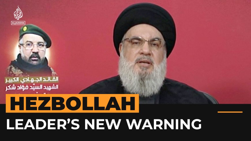 Hezbollah leader’s ‘new phase’ warning to Israel