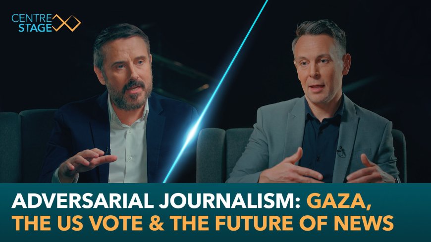 Adversarial Journalism: Gaza, the US Vote, and the Future of News