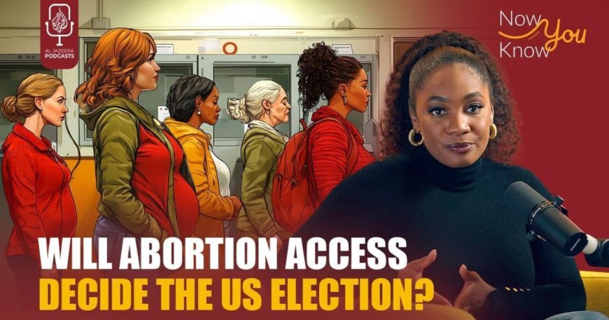 Will abortion access decide the US election?