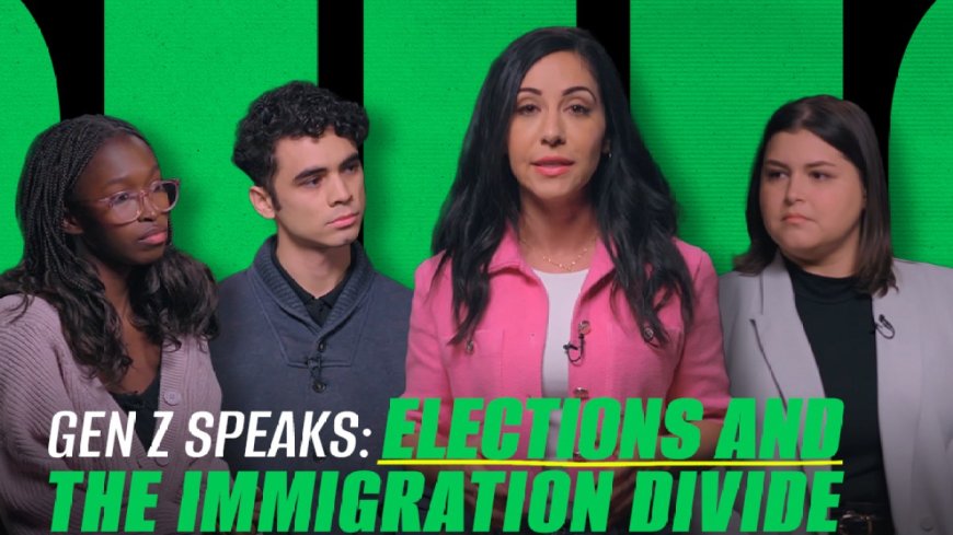 Gen Z speaks: Elections and the immigration divide