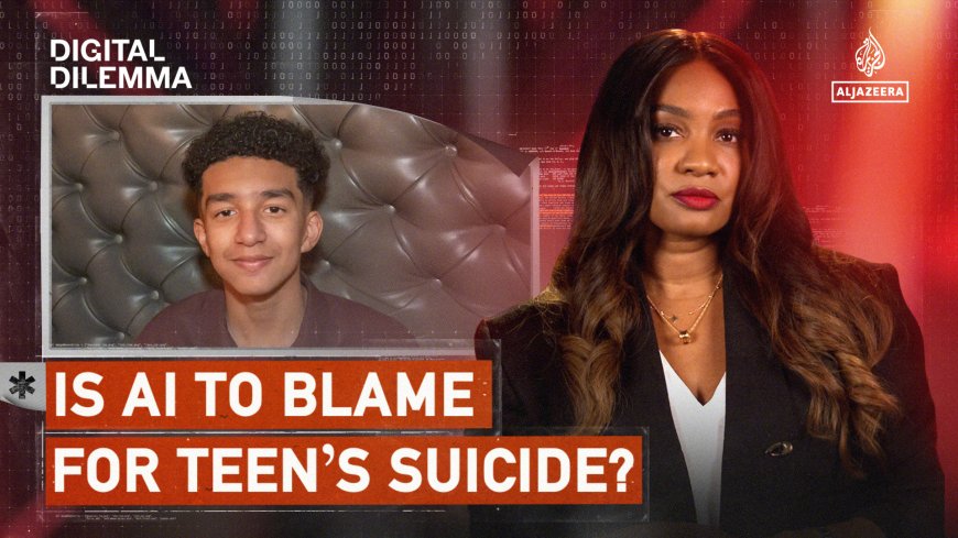 Is AI to blame for teen’s suicide?