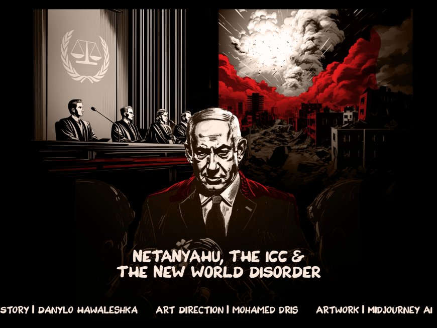 Netanyahu, the ICC and the new world disorder